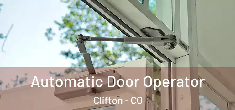  Automatic Door Operator Clifton - CO