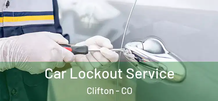 Car Lockout Service Clifton - CO