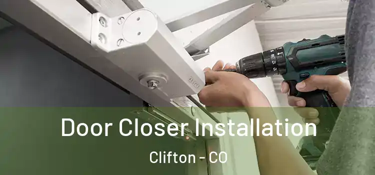 Door Closer Installation Clifton - CO
