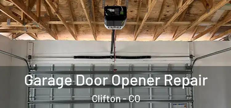  Garage Door Opener Repair Clifton - CO