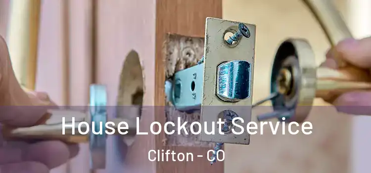 House Lockout Service Clifton - CO