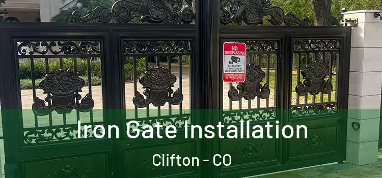  Iron Gate Installation Clifton - CO