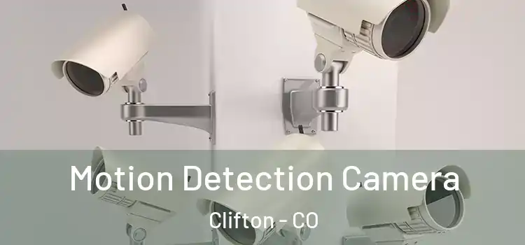  Motion Detection Camera Clifton - CO