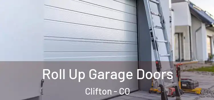  Roll Up Garage Doors Clifton - CO