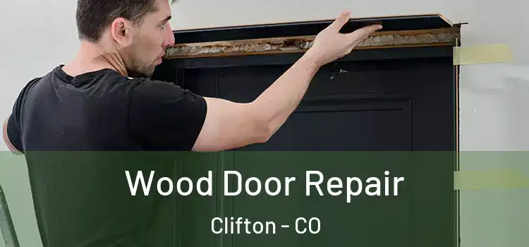  Wood Door Repair Clifton - CO
